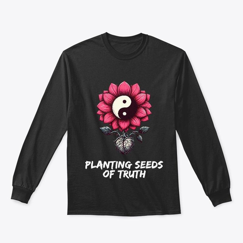 PLANTING SEEDS OF TRUTH (WHITE TEXT)