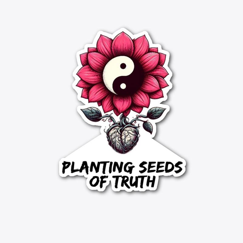 PLANTING SEEDS OF TRUTH